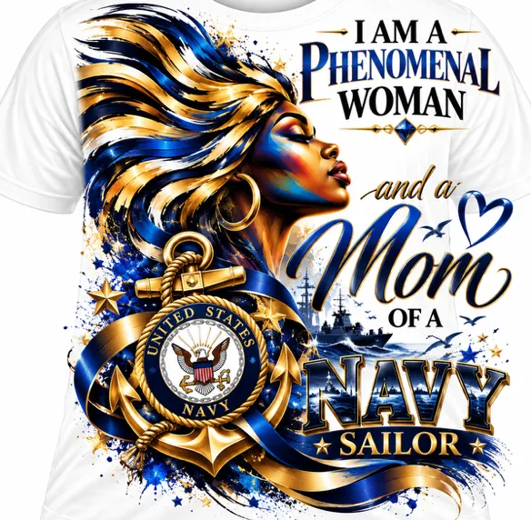 I Am A Phenomenal Woman And A Mom Of A Navy Sailor